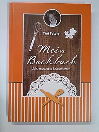 Tini Peters Mein Backbuch